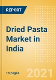 Dried Pasta (Pasta and Noodles) Market in India - Outlook to 2025; Market Size, Growth and Forecast Analytics- Product Image