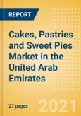 Cakes, Pastries and Sweet Pies (Bakery and Cereals) Market in the United Arab Emirates - Outlook to 2025; Market Size, Growth and Forecast Analytics- Product Image