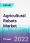 Agricultural Robots Market by Type, By Applications, By Component, By Farming Type, and By End Use Global Opportunity Analysis and Industry Forecast, 2021-2030 - Product Image