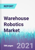 Warehouse Robotics Market by Type, by Payload Capacity, by Component, by System Type, by Function, and by Industry Vertical - Global Opportunity Analysis and Industry Forecast 2021-2030- Product Image