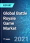 Global Battle Royale Game Market: Size & Forecast with Impact Analysis of COVID-19 (2021-2025) - Product Image