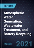Growth Opportunities in Atmospheric Water Generation, Wastewater Treatment, and Battery Recycling- Product Image