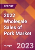2022 Wholesale Sales of Pork Global Market Size & Growth Report with COVID-19 Impact- Product Image
