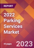 2022 Parking Services Global Market Size & Growth Report with COVID-19 Impact- Product Image
