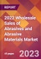 2022 Wholesale Sales of Abrasives and Abrasive Materials Global Market Size & Growth Report with COVID-19 Impact - Product Thumbnail Image