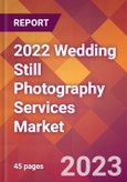 2022 Wedding Still Photography Services Global Market Size & Growth Report with COVID-19 Impact- Product Image