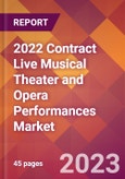 2022 Contract Live Musical Theater and Opera Performances Global Market Size & Growth Report with COVID-19 Impact- Product Image