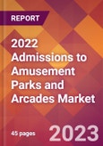 2022 Admissions to Amusement Parks and Arcades Global Market Size & Growth Report with COVID-19 Impact- Product Image