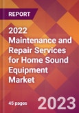 2022 Maintenance and Repair Services for Home Sound Equipment Global Market Size & Growth Report with COVID-19 Impact- Product Image