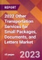 2022 Other Transportation Services for Small Packages, Documents, and Letters Global Market Size & Growth Report with COVID-19 Impact - Product Image