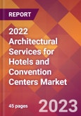 2022 Architectural Services for Hotels and Convention Centers Global Market Size & Growth Report with COVID-19 Impact- Product Image