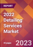 2022 Detailing Services Global Market Size & Growth Report with COVID-19 Impact- Product Image