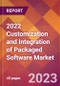 2022 Customization and Integration of Packaged Software Global Market Size & Growth Report with COVID-19 Impact - Product Image