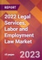 2022 Legal Services, Labor and Employment Law Global Market Size & Growth Report with COVID-19 Impact - Product Thumbnail Image