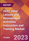 2022 Other Leisure and Recreational Activities Instruction and Training Global Market Size & Growth Report with COVID-19 Impact- Product Image