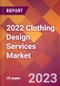 2022 Clothing Design Services Global Market Size & Growth Report with COVID-19 Impact - Product Image