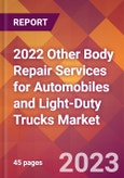 2022 Other Body Repair Services for Automobiles and Light-Duty Trucks Global Market Size & Growth Report with COVID-19 Impact- Product Image