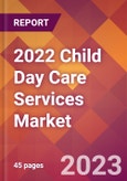 2022 Child Day Care Services Global Market Size & Growth Report with COVID-19 Impact- Product Image