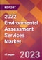 2022 Environmental Assessment Services Global Market Size & Growth Report with COVID-19 Impact - Product Thumbnail Image