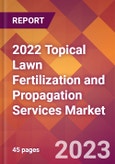 2022 Topical Lawn Fertilization and Propagation Services Global Market Size & Growth Report with COVID-19 Impact- Product Image