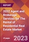 2022 Agent and Brokerage Services for The Rental of Residential Real Estate Global Market Size & Growth Report with COVID-19 Impact - Product Thumbnail Image