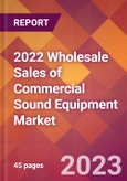 2022 Wholesale Sales of Commercial Sound Equipment Global Market Size & Growth Report with COVID-19 Impact- Product Image