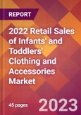 2022 Retail Sales of Infants' and Toddlers' Clothing and Accessories Global Market Size & Growth Report with COVID-19 Impact- Product Image