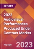 2022 Audiovisual Performances Produced Under Contract Global Market Size & Growth Report with COVID-19 Impact- Product Image