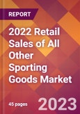 2022 Retail Sales of All Other Sporting Goods Global Market Size & Growth Report with COVID-19 Impact- Product Image