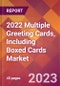 2022 Multiple Greeting Cards, Including Boxed Cards Global Market Size & Growth Report with COVID-19 Impact - Product Image