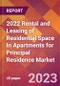 2022 Rental and Leasing of Residential Space In Apartments for Principal Residence Global Market Size & Growth Report with COVID-19 Impact - Product Thumbnail Image