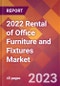2022 Rental of Office Furniture and Fixtures Global Market Size & Growth Report with COVID-19 Impact - Product Thumbnail Image