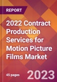 2022 Contract Production Services for Motion Picture Films Global Market Size & Growth Report with COVID-19 Impact- Product Image