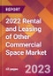 2022 Rental and Leasing of Other Commercial Space Global Market Size & Growth Report with COVID-19 Impact - Product Image