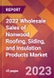 2022 Wholesale Sales of Nonwood Roofing, Siding, and Insulation Products Global Market Size & Growth Report with COVID-19 Impact - Product Image