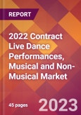 2022 Contract Live Dance Performances, Musical and Non-Musical Global Market Size & Growth Report with COVID-19 Impact- Product Image