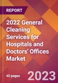 2022 General Cleaning Services for Hospitals and Doctors' Offices Global Market Size & Growth Report with COVID-19 Impact- Product Image