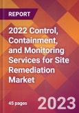 2022 Control, Containment, and Monitoring Services for Site Remediation Global Market Size & Growth Report with COVID-19 Impact- Product Image