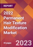 2022 Permanent Hair Texture Modification Global Market Size & Growth Report with COVID-19 Impact- Product Image