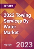 2022 Towing Services By Water Global Market Size & Growth Report with COVID-19 Impact- Product Image