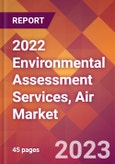 2022 Environmental Assessment Services, Air Global Market Size & Growth Report with COVID-19 Impact- Product Image