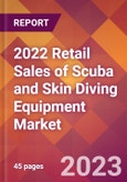2022 Retail Sales of Scuba and Skin Diving Equipment Global Market Size & Growth Report with COVID-19 Impact- Product Image