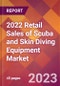 2022 Retail Sales of Scuba and Skin Diving Equipment Global Market Size & Growth Report with COVID-19 Impact - Product Image