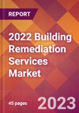 2022 Building Remediation Services Global Market Size & Growth Report with COVID-19 Impact- Product Image