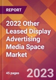 2022 Other Leased Display Advertising Media Space Global Market Size & Growth Report with COVID-19 Impact- Product Image