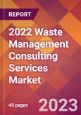 2022 Waste Management Consulting Services Global Market Size & Growth Report with COVID-19 Impact- Product Image