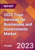 2022 Trust Services for Businesses and Governments Global Market Size & Growth Report with COVID-19 Impact- Product Image