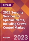 2022 Security Services for Special Events, Including Crowd Control Global Market Size & Growth Report with COVID-19 Impact- Product Image