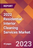 2022 Residential Interior Cleaning Services Global Market Size & Growth Report with COVID-19 Impact- Product Image
