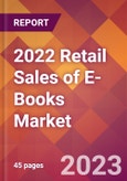 2022 Retail Sales of E-Books Global Market Size & Growth Report with COVID-19 Impact- Product Image